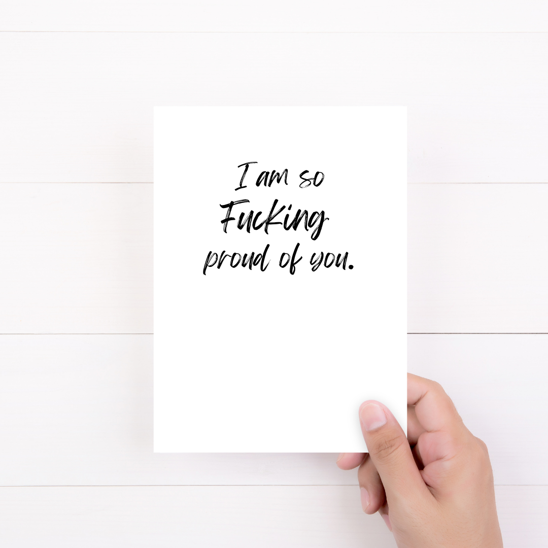 So Fucking Proud Of You