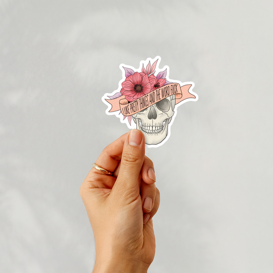 I like pretty things and the word fuck