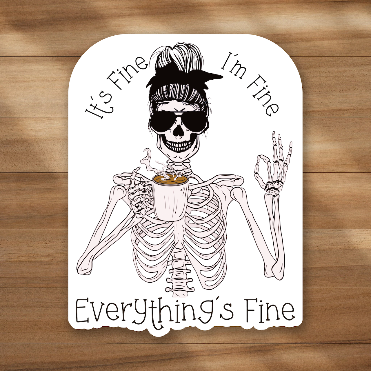 It's fine. I'm fine. Everything's fine.