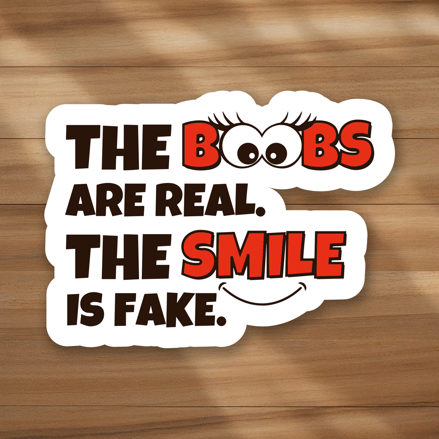The boobs are real. The smile is fake.