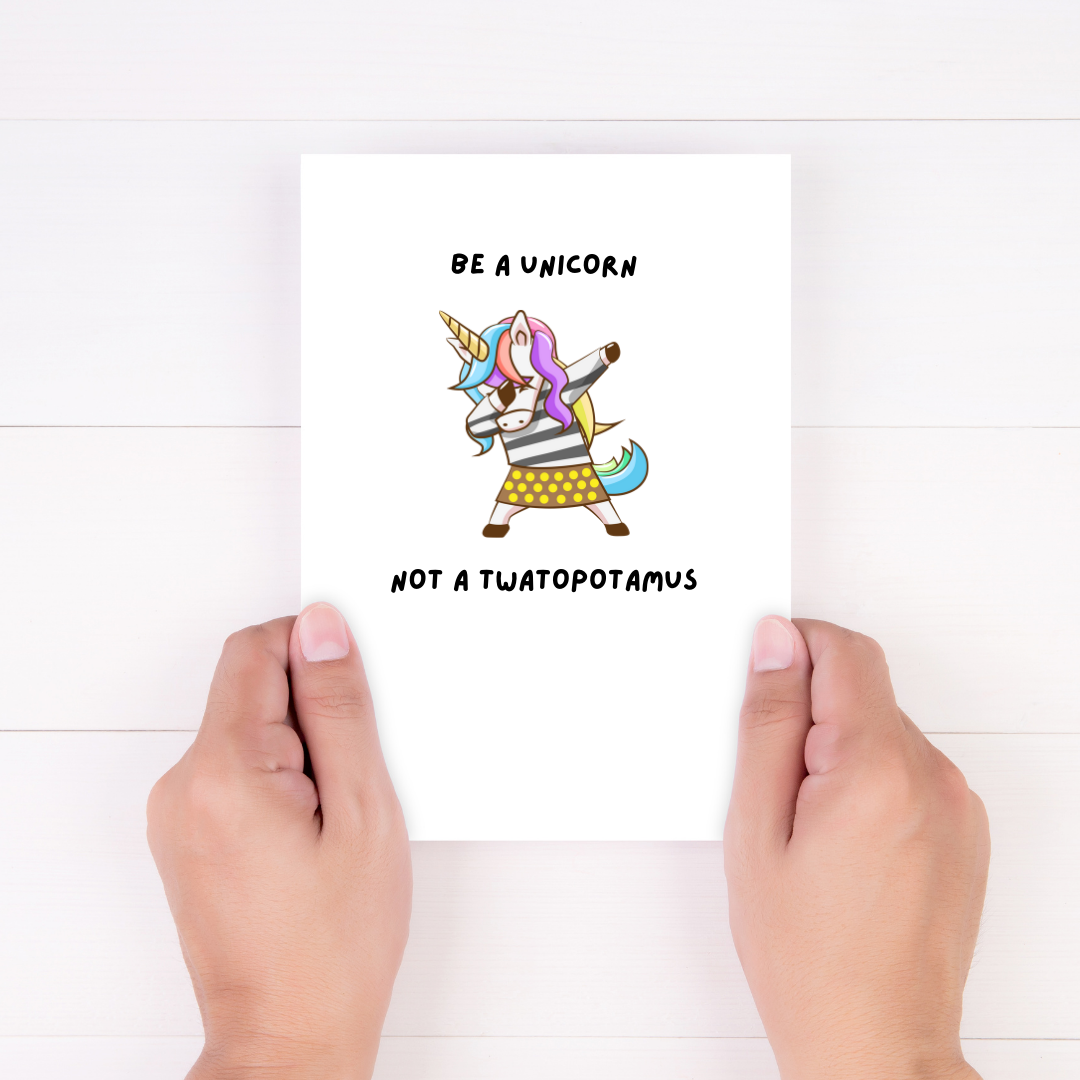 Be a Unicorn, Not a Twatopotamus