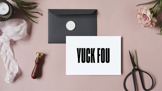 Yuck Fou greeting card for any occasion