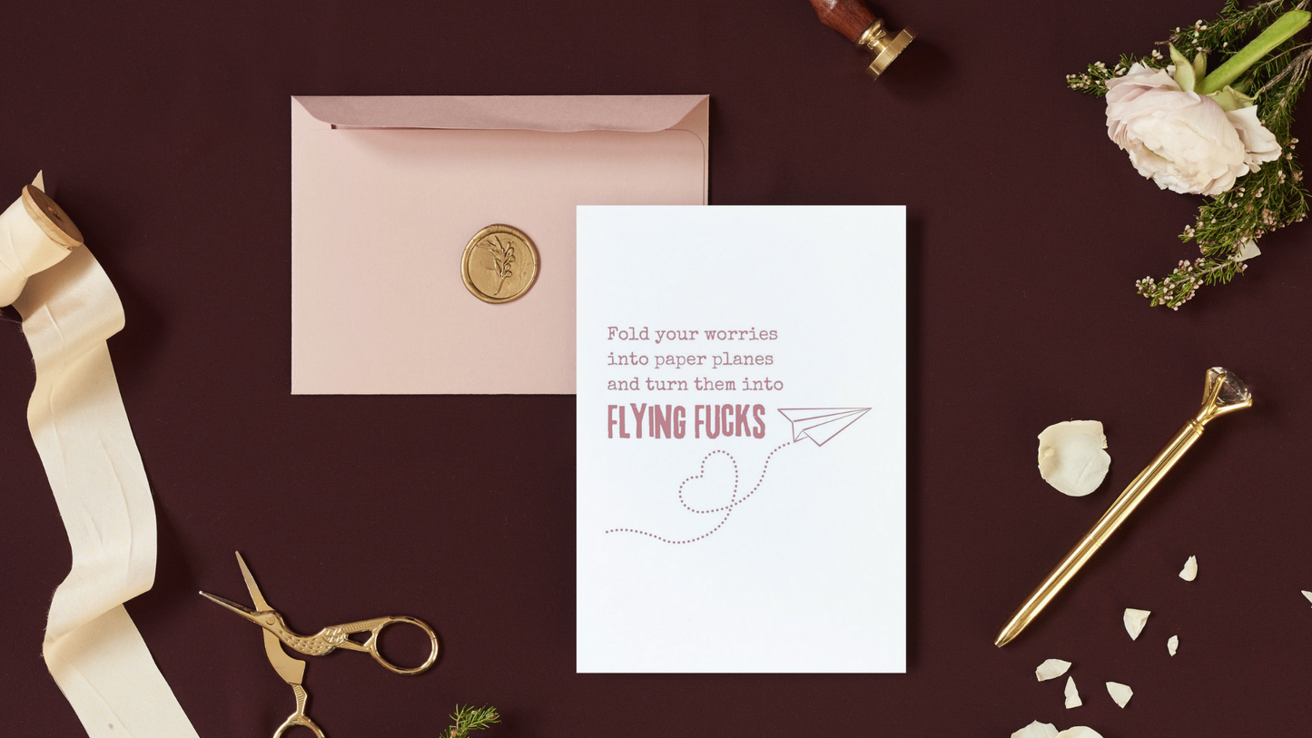 Turn Your Worries Into Flying Fucks