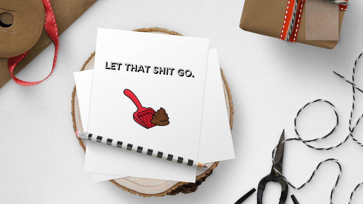 Let that shit go poop scoop greeting card