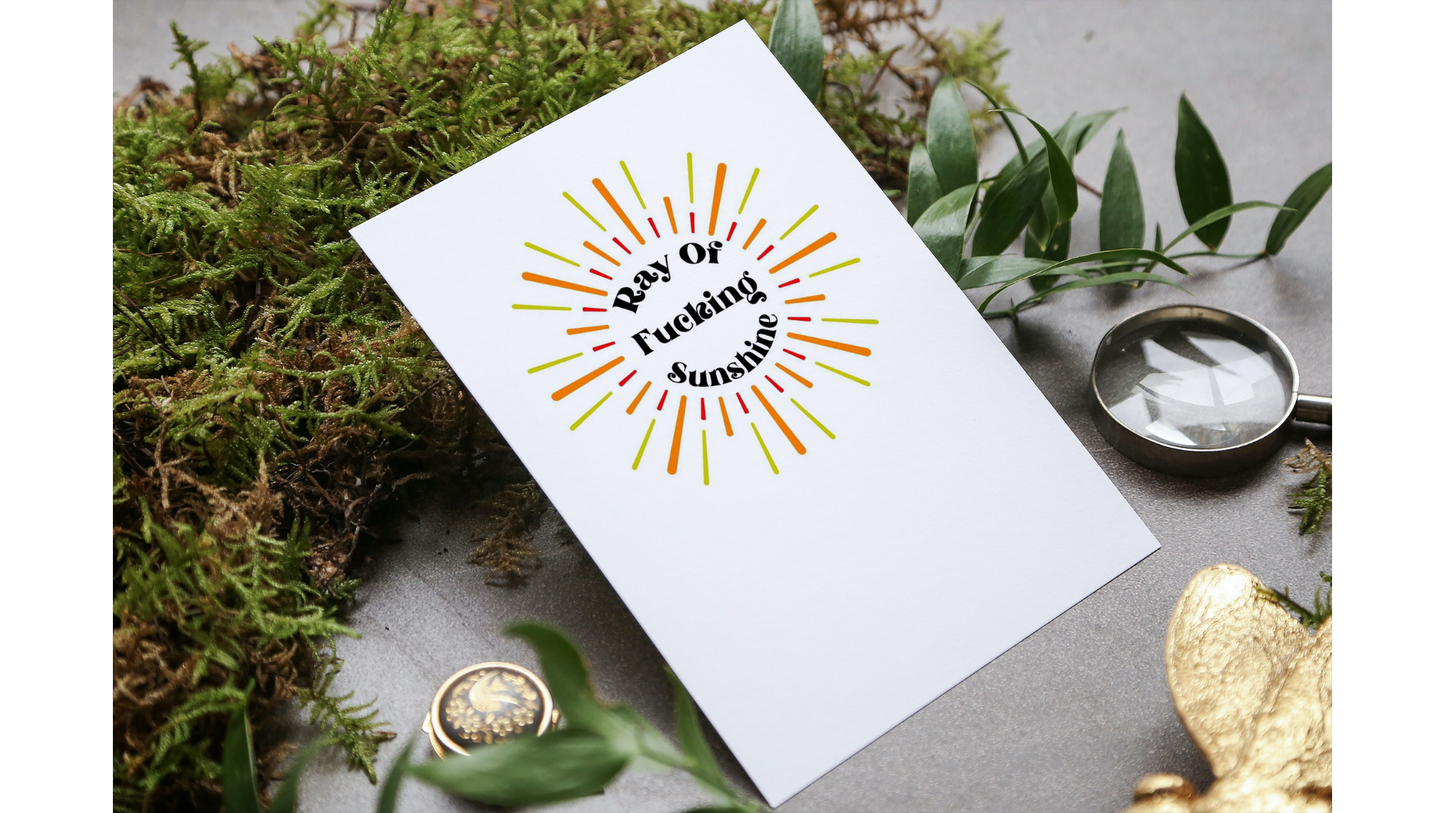 Ray of fucking sunshine greeting card