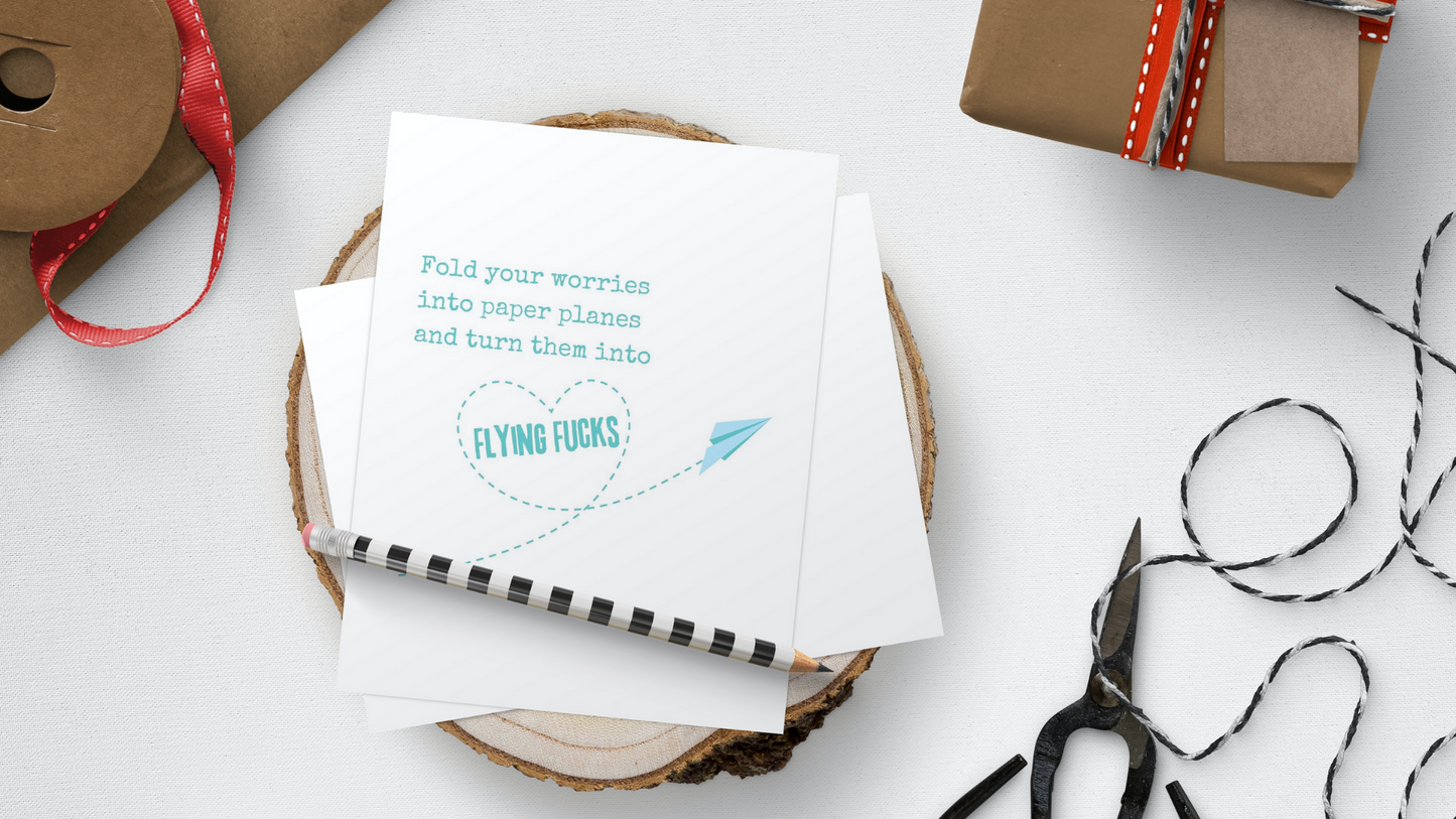 Turn Your Worries Into Flying Fucks