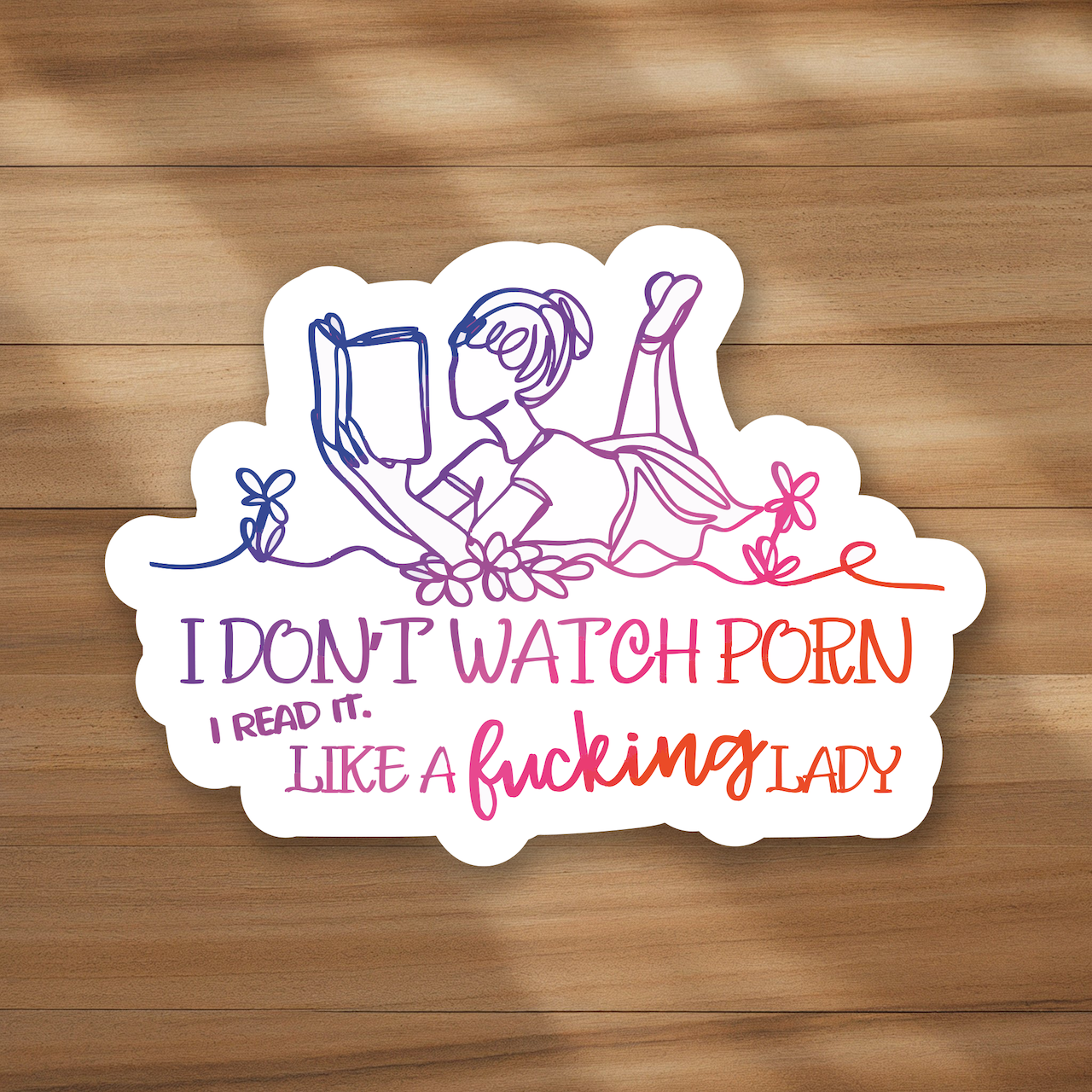 Mini Size - I don't watch porn, I read it. Like a fucking lady